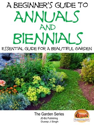 cover image of A Beginner's Guide to Annuals and Biennials